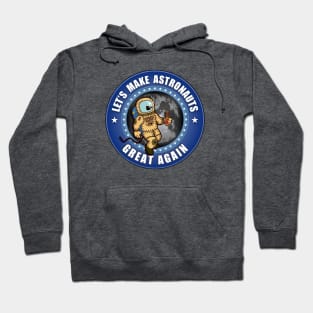 Make Astronauts Great Again! (MAGA) Hoodie